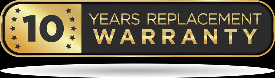 10 years replacement warranty