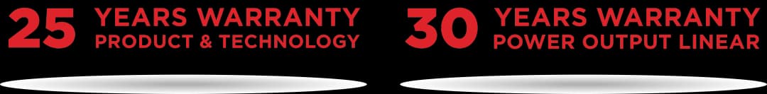 25 years product and technology warranty, 30 years power output linear warranty